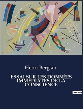 Paperback Essai Sur Les Données Immédiates de la Conscience [French] Book