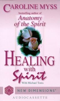 Healing With Spirit (New Dimensions Books)
