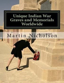 Paperback Unique Indian War Graves and Memorials Worldwide Book