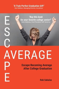 Hardcover Escape Average: Escape Becoming Average After College Graduation Book