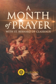 Paperback A Month of Prayer with St. Bernard of Clairvaux Book