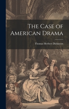 Hardcover The Case of American Drama Book