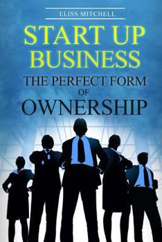 Paperback Start Up Business: The Perfect Form Of Ownership Book