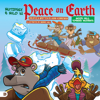 Hardcover Peace on Earth, Good Will Towards Mudrats: A Mutzphey & Milo Adventure Book