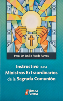 Paperback Instructivo Para Ministros Extraordinarios de la Sagrada Comunión [Spanish] Book