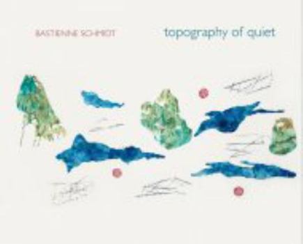 Hardcover Bastienne Schmidt: Topography of Quiet Book