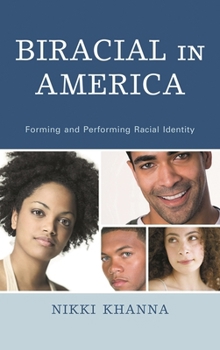 Paperback Biracial in America: Forming and Performing Racial Identity Book
