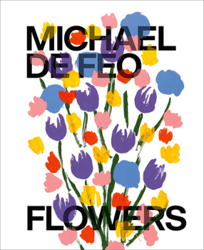 Hardcover Michael de Feo: Flowers Book