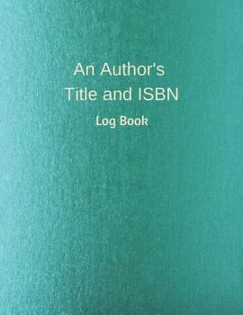 Paperback An Author's Title and ISBN: Log Book