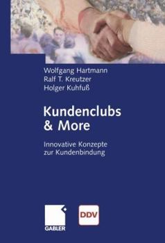 Paperback Kundenclubs & More: Innovative Konzepte Zur Kundenbindung [German] Book