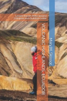 VOLCANIC HIGHLANDS, ECUADOR: Lesser-known treks around Cotopaxi and Quilotoa crater