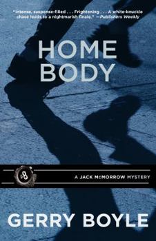 Home Body - Book #8 of the Jack McMorrow Mystery