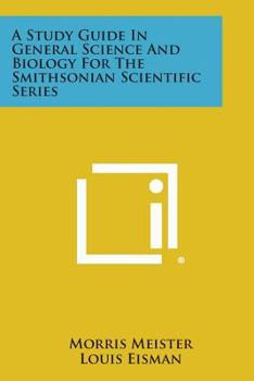 Paperback A Study Guide in General Science and Biology for the Smithsonian Scientific Series Book