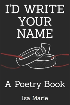 Paperback I'd Write Your Name: A Poetry Book