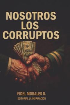 Paperback Nosotros los Corruptos [Spanish] Book