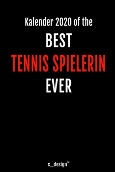 Kalender 2020 für Tennis Spieler / Tennis Spielerin: Wochenplaner / Tagebuch / Journal für das ganze Jahr: Platz für Notizen, Planung / Planungen / Planer, Erinnerungen und Sprüche (German Edition)