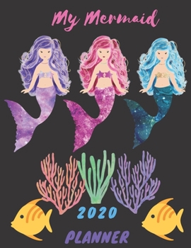 Paperback My Mermaid 2020 Planner: Jan 2020-Jan 2021 Weekly Planner Book