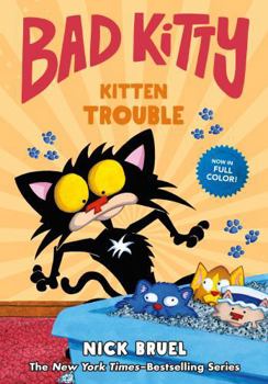 Hardcover Bad Kitty: Kitten Trouble (Full-Color Edition) Book