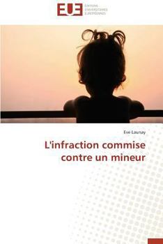 Paperback L'Infraction Commise Contre Un Mineur [French] Book