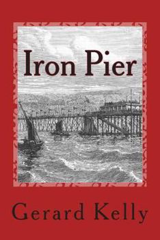 Paperback Iron Pier: The Isle of Man takes an accidental time traveller to the Victorian age. Book