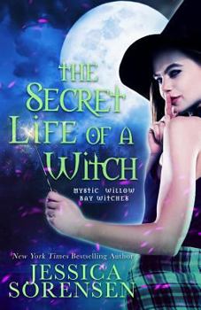 The Secret Life of a Witch - Book #1 of the Mystic Willow Bay, Witches