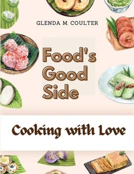 Paperback Food's Good Side: Cooking with Love Book