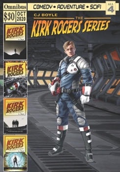 Paperback The Adventures of Kirk Rogers: Omnibus: Books One Through Four Book