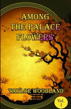 Paperback Among the Palace Flowers Vol. 1 Book