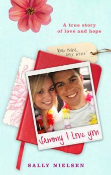 Hardcover Sammy, I Love You: A True Story of Love and Hope Book