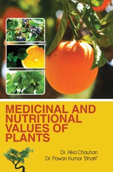 Hardcover Medicinal and Nutritional Values of Plants Book
