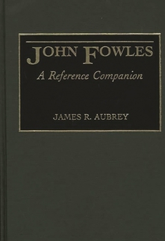 Hardcover John Fowles: A Reference Companion Book