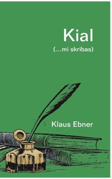 Paperback Kial (...mi skribas) (Esperanto Edition) [Esperanto] Book