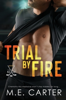 Trial by Fire: A Florida Glaze Hockey Romance - Book #2 of the Florida Glaze Hockey