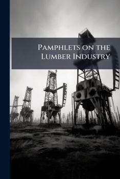 Paperback Pamphlets on the Lumber Industry: 2 Book
