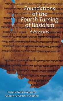 Paperback Foundations of the Fourth Turning of Hasidism: A Manifesto Book