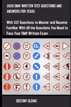 Paperback 2020 DMV Written Test Questions and Answers for Texas: With 337 Questions to Master and become familiar with all the Questions you need to pass your D Book