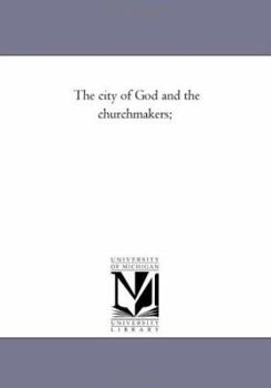 The City of God and the Church Makers