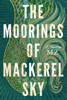 Hardcover The Moorings of Mackerel Sky Book