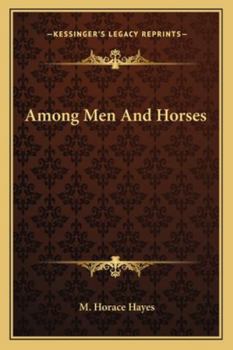 Paperback Among Men And Horses Book