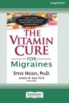 Paperback The Vitamin Cure for Migraines (16pt Large Print Edition) Book