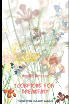 Paperback Scorpions for Breakfast: Poetry, Prose, and Other Mistakes Book