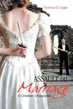 Paperback Assault on Marriage: A Christian's Response Book