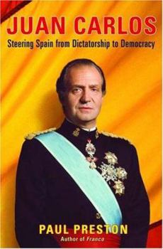 Hardcover Juan Carlos: Steering Spain from Dictatorship to Democracy Book