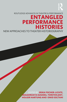 Paperback Entangled Performance Histories: New Approaches to Theater Historiography Book