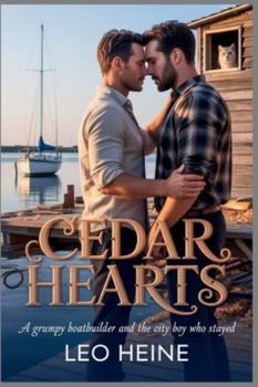 Paperback Cedar Hearts: A Grumpy Boatbuilder and the City Boy Who Stayed Book