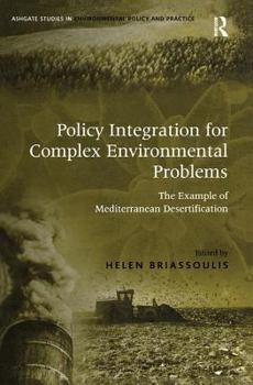 Hardcover Policy Integration for Complex Environmental Problems: The Example of Mediterranean Desertification Book