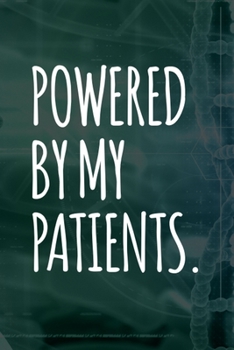 Paperback Powered By My Patients: Doctor And Patient Planner Notebook Or Journal Gifts Book