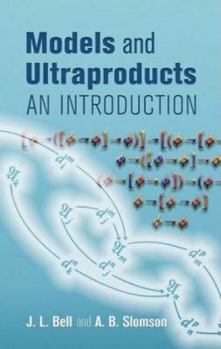 Paperback Models and Ultraproducts: An Introduction Book