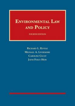 Hardcover Revesz, Livermore, Cecot, and Hein's Environmental Law and Policy, 4th (University Casebook Series) Book