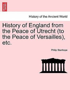 Paperback History of England from the Peace of Utrecht (to the Peace of Versailles), etc. Book